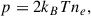 Mathematical equation: $$ \begin{aligned} p = 2 k_B T n_e, \end{aligned} $$