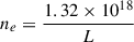 Mathematical equation: $$ \begin{aligned} n_e = \frac{1.32 \times 10^{18}}{L} \end{aligned} $$