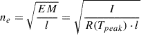 Mathematical equation: $$ \begin{aligned} n_e = \sqrt{\frac{EM}{l}} = \sqrt{\frac{I}{R(T_{peak}) \cdot l}} \end{aligned} $$