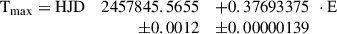 Mathematical equation: $$ \begin{aligned} \begin{array}{lrl} \mathrm{T_{max}} = \mathrm{HJD}&2457845.5655&+ 0.37693375\,\, \cdot \mathrm{E}\\&\pm 0.0012&\pm 0.00000139 \end{array} \end{aligned} $$