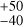 Mathematical equation: $^{+50}_{-40}$