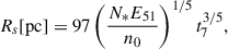 Mathematical equation: $$ \begin{aligned} R_s \mathrm{[pc]}&= 97 \left(\frac{N_{*} E_{51}}{n_0}\right)^{1/5} t_7^{3/5}, \end{aligned} $$
