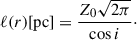 Mathematical equation: $$ \begin{aligned} \ell (r) [\mathrm{pc} ] = \frac{Z_0 \sqrt{2\pi }}{\cos i}\cdot \end{aligned} $$