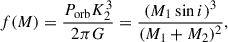 Mathematical equation: $$ \begin{aligned} f(M) = \frac{P_{\rm orb} K_2^3}{2 \pi G} = \frac{(M_1 \sin i)^3}{(M_1 + M_2)^2}, \end{aligned} $$