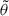 Mathematical equation: $ \tilde \theta $