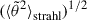 Mathematical equation: $ ({\langle \tilde\theta^2 \rangle}_{\mathrm{strahl}})^{1/2} $
