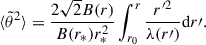 Mathematical equation: $$ \begin{aligned} {\langle \tilde{\theta }^2 \rangle }= \frac{2\sqrt{2}B(r)}{B(r_*) r_*^2} \int _{r_0}^r \frac{r^{\prime 2}}{\lambda (r\prime )}\mathrm{d}r\prime . \end{aligned} $$