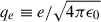 Mathematical equation: $ q_e \equiv e / \sqrt{4\pi\epsilon_0} $