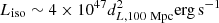 Mathematical equation: $ L_{\mathrm{iso}} \sim 4 \times 10^{47} d_{L, \rm 100 \ Mpc}^{2} \mathrm{erg}\, \mathrm{s}^{-1} $