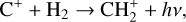 Mathematical equation: $\[\mathrm{C}^{+}+\mathrm{H}_2 \rightarrow \mathrm{CH}_2^{+}+h \nu,\]$