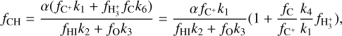 Mathematical equation: $\[f_{\mathrm{CH}}=\frac{\alpha\left(f_{\mathrm{C}^{+}} k_1+f_{\mathrm{H}_3^{+}} f_{\mathrm{C}} k_6\right)}{f_{\mathrm{HI}} k_2+f_{\mathrm{O}} k_3}=\frac{\alpha f_{\mathrm{C}^{+}} k_1}{f_{\mathrm{HI}} k_2+f_{\mathrm{O}} k_3}\left(1+\frac{f_{\mathrm{C}}}{f_{\mathrm{C}^{+}}} \frac{k_4}{k_1} f_{\mathrm{H}_3^{+}}\right),\]$