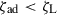 Mathematical equation: $ \rm{\zeta_{ad} < \zeta_L} $