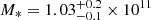 Mathematical equation: $ M_* = 1.03^{+0.2}_{-0.1} \times 10^{11} $