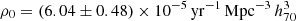 Mathematical equation: $ \rho_0 = (6.04 \pm 0.48) \times 10^{-5} \, \mathrm{yr}^{-1} \, \mathrm{Mpc}^{-3} \, h^{3}_{70} $