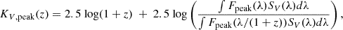 Mathematical equation: $$ \begin{aligned} K_{V, \mathrm{peak}}(z) = 2.5 \ \mathrm{log} (1+z) \ + \ 2.5 \ \mathrm{log} \left( \frac{\int F_{\rm peak}(\lambda ) S_V(\lambda ) d\lambda }{\int F_{\rm peak}(\lambda / (1 + z )) S_V(\lambda ) d\lambda } \right), \end{aligned} $$