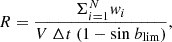 Mathematical equation: $$ \begin{aligned} R = \frac{\Sigma ^{N}_{i=1} { w}_i}{V \ \Delta t \ (1 - \mathrm{sin} \ b_{\rm lim} )}, \end{aligned} $$