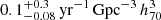 Mathematical equation: $ 0.1^{+0.3}_{-0.08} \, \mathrm{yr}^{-1} \, \mathrm{Gpc}^{-3} \, h^{3}_{70} $