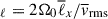 Mathematical equation: $ _\ell = 2\Omega_0 \overline{\ell}_x / \overline{v}_{\mathrm{rms}} $