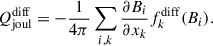 Mathematical equation: $$ \begin{aligned} Q^\mathrm{diff}_{\rm joul}&= -\frac{1}{4\pi } \sum _{i,k} \frac{\partial B_i}{\partial x_k} f^\mathrm{diff}_{k}(B_i). \end{aligned} $$