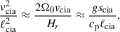 Mathematical equation: $$ \begin{aligned} \frac{v_{\rm cia}^2}{\ell _{\rm cia}^2} \approx \frac{2\Omega _0 v_{\rm cia}}{H_r} \approx \frac{g s_{\rm cia}}{c_{\rm p} \ell _{\rm cia}}, \end{aligned} $$