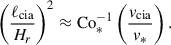 Mathematical equation: $$ \begin{aligned} \left(\frac{\ell _{\rm cia}}{H_r}\right)^2 \approx \mathrm{Co} _*^{-1} \left( \frac{v_{\rm cia}}{v_*} \right). \end{aligned} $$