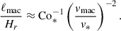 Mathematical equation: $$ \begin{aligned} \frac{\ell _{\rm mac}}{H_r} \approx \mathrm{Co} _*^{-1} \left( \frac{v_{\rm mac}}{v_*}\right)^{-2}. \end{aligned} $$