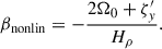Mathematical equation: $$ \begin{aligned} \beta _{\rm nonlin} = - \frac{2\Omega _0 + \zeta ^{\prime }_y}{H_\rho }. \end{aligned} $$