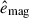 Mathematical equation: $ \hat{e}_{\mathrm{mag}} $