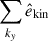 Mathematical equation: $ \sum_{k_y}\hat{e}_{\mathrm{kin}} $