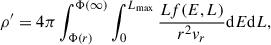 Mathematical equation: $$ \begin{aligned} \rho ^{\prime } = 4\pi \int ^{\Phi (\infty )}_{\Phi (r)}\int ^{L_{\rm max}}_{0}\frac{Lf(E, L)}{r^2v_r}\mathrm{d}E\mathrm{d}L, \end{aligned} $$