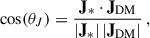 Mathematical equation: $$ \begin{aligned} \cos (\theta _{J}) = \frac{ \mathbf J _{*} \cdot \mathbf J _{\mathrm{DM} } }{|\mathbf J _{*}|\,|\mathbf J _{\mathrm{DM} }|} \, , \end{aligned} $$