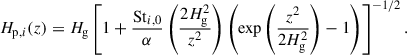 Mathematical equation: $$ \begin{aligned} H_{{\mathrm{p} },i} (z)= H_{\mathrm{g} } \left[ 1 + \frac{\mathrm{St} _{i,0}}{\alpha }\left(\frac{2 H_{\mathrm{g} }^{2}}{z^{2}}\right)\left(\exp \left(\frac{z^{2}}{2 H_{\mathrm{g} }^{2}}\right)-1\right) \right]^{-1/2}. \end{aligned} $$