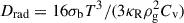 Mathematical equation: $ D_{\mathrm{rad}} = 16 \sigma_{\mathrm{b}} T^{3} / (3\kappa _{\mathrm{R}} \rho_{\mathrm{g}}^{2} C_{\mathrm{v}}) $