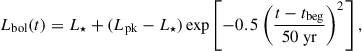 Mathematical equation: $$ \begin{aligned} L_{\mathrm{bol} } (t) = L_{\star } + (L_{\mathrm{pk} } - L_{\star }) \exp \left[-0.5\left(\frac{t-t_{\mathrm{beg} }}{50~\mathrm{yr} }\right)^{2} \right], \end{aligned} $$