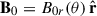 Mathematical equation: $ {\mathbf{B}}_0 = B_{0r}(\theta)\, \hat{{\mathbf{r}}} $