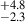 Mathematical equation: $ ^{+4.8}_{-2.3} $