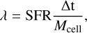 Mathematical equation: $\lambda = {\rm{SFR}}{{\Delta {\rm{t}}} \over {{M_{{\rm{cell }}}}}},$