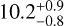 $\[10.2_{-0.8}^{+0.9}\]$