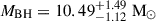 Mathematical equation: $ M_{\mathrm{BH}}=10.49^{+1.49}_{-1.12}\ \mathrm{M_{\odot}} $