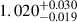 $ 1.020^{+0.030}_{-0.019} $