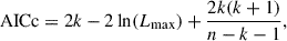 Mathematical equation: $$ \text{ AICc} = 2k - 2\ln (L_{\text{max}}) + \frac{2k(k+1)}{n-k-1}, $$