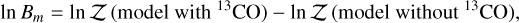 Mathematical equation: $\ln {B_m} = \ln {\cal Z}\left( {{\rm{model with}}{{\rm{ }}^{{\rm{13}}}}{\rm{CO}}} \right) - \ln {\cal Z}\left( {{\rm{model without}}{{\rm{ }}^{{\rm{13}}}}{\rm{CO}}} \right),$