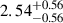 $ 2.54^{+0.56}_{-0.56} $