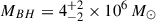 Mathematical equation: $ M_{BH} = 4^{+2}_{-2}\times10^{6}\,M_{\odot} $