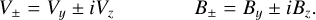 Mathematical equation: $ V_{\pm}=V_{y} \pm i V_{z} \quad B_{\pm}=B_{y} \pm i B_{z}$