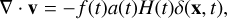 Mathematical equation: $\nabla \cdot {\rm{v}} = - f\left( t \right)a\left( t \right)H\left( t \right)\delta \left( {{\rm{x}},\,t} \right),$