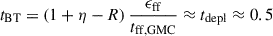 Mathematical equation: $ t_{\mathrm{BT}} = (1+\eta-R)\,\frac{\epsilon_{\mathrm{ff}}}{t_{\mathrm{ff,GMC}}} \approx t_{\mathrm{depl}} \approx 0.5 $