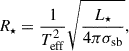 Mathematical equation: $$ \begin{aligned} R_\star = \frac{1}{T^2_\mathrm{eff} }\sqrt{\frac{L_\star }{4\pi \sigma _\mathrm{sb} }}, \end{aligned} $$