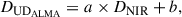 Mathematical equation: $$ \begin{aligned} D_{\mathrm{UD} _\mathrm{ALMA} } = a \times D_{\mathrm{NIR} } + b, \end{aligned} $$