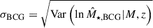Mathematical equation: $ \sigma_{\mathrm{BCG}} = \sqrt{\mathrm{Var} \left(\ln\hat{M}_{\star,\mathrm{BCG}} | {M},{z}\right) } $